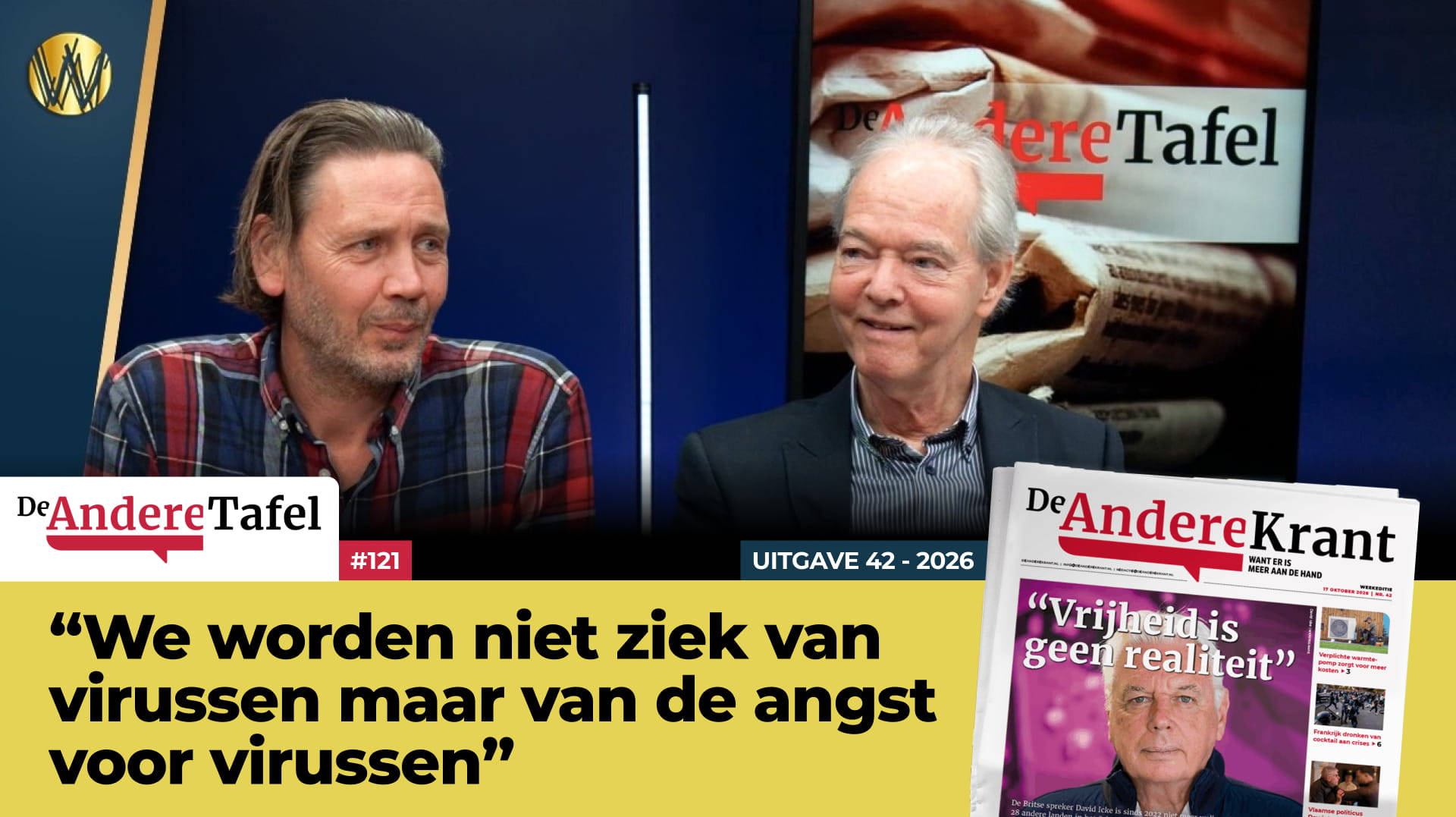 “We worden niet ziek van virussen maar van de angst voor virussen”